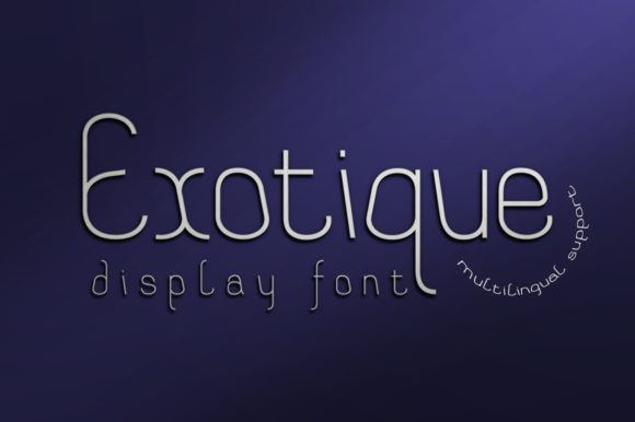 The Exotique Font: A Versatile Tool for Modern Brand Building